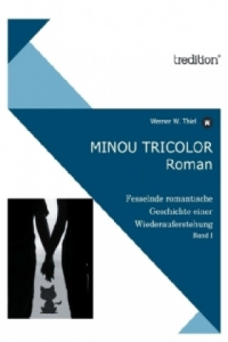 Kniha Minou Tricolor Werner W. Thiel
