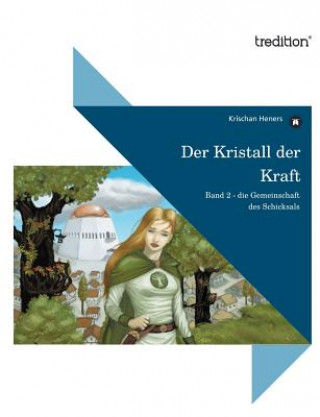Kniha Der Kristall Der Kraft Krischan Heners
