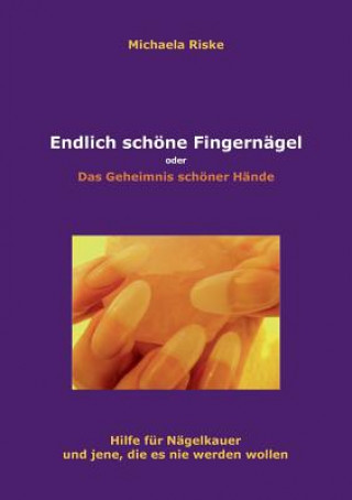 Könyv Endlich Schone Fingernagel Michaela Riske