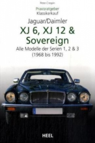 Książka Jaguar, Daimler XJ6, XJ12 & Sovereign Peter Crespin