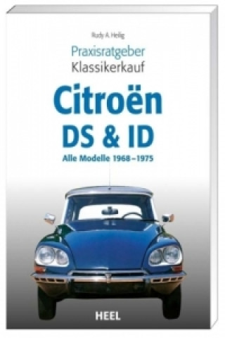 Könyv Citroen DS & ID Rudy A. Heilig