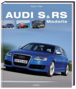 Knjiga Audi RS Kevin Thiel