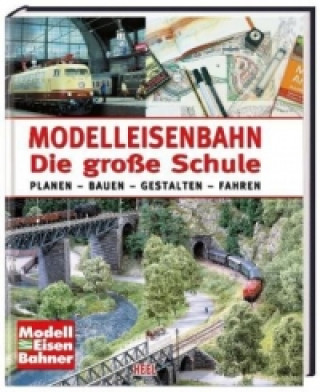 Книга Modelleisenbahn - Die große Schule Markus Tiedtke