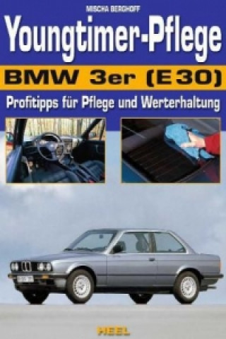 Könyv Youngtimer-Pflege BMW 3er (E30) Mischa Berghoff