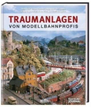 Kniha Traumanlagen von Modellbahnprofis Josef Brandl