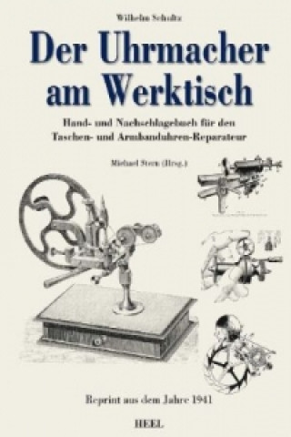 Knjiga Der Uhrmacher am Werktisch Wilhelm Schultz