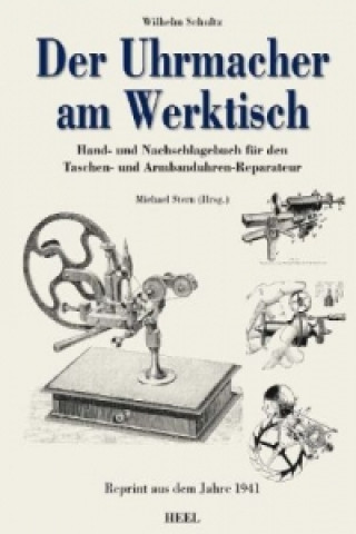 Book Der Uhrmacher am Werktisch Wilhelm Schultz