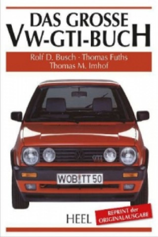 Carte Das große VW-GTI-Buch Rolf Busch
