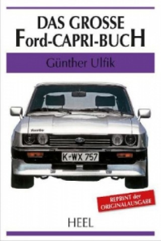 Carte Das große Ford-Capri-Buch Günther Ulfik