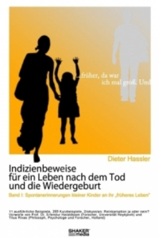 Kniha Indizienbeweise für ein Leben nach dem Tod und die Wiedergeburt. Bd.1 Dieter Hassler