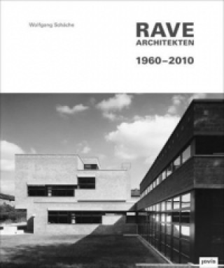 Kniha Rave Architekten 1960-2010 Wolfgang Schäche
