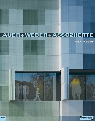 Könyv Auer+Weber+Assoziierte Falk Jaeger