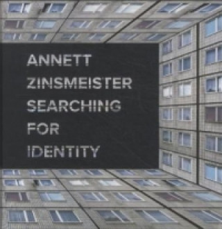 Carte Annett Zinsmeister - Searching for Identity Annett Zinsmeister
