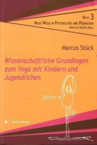 Knjiga Wissenschaftliche Grundlagen zum Yoga mit Kindern und Jugendlichen Marcus Stück