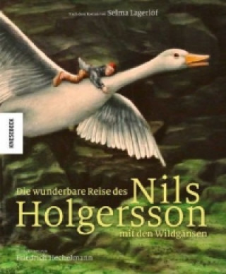 Könyv Die wunderbare Reise des Nils Holgersson mit den Wildgänsen Selma Lagerlöf