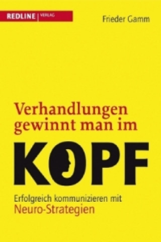 Livre Verhandlungen gewinnt man im Kopf Frieder Gamm