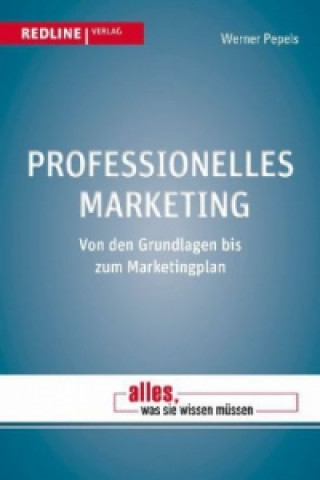 Kniha Professionelles Marketing Werner Pepels