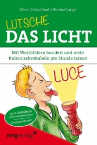 Kniha Lutsche das Licht Oliver Geisselhart