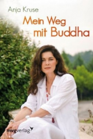 Kniha Mein Weg mit Buddha Anja Kruse