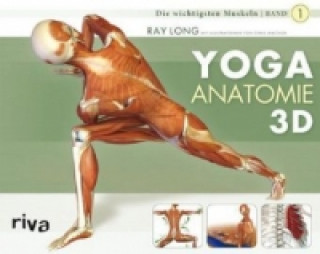 Kniha Yoga-Anatomie 3D. Bd.1 Ray Long