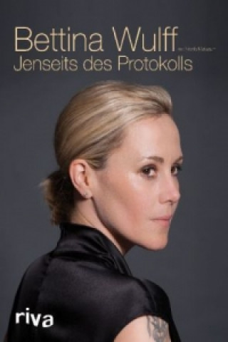 Kniha Jenseits des Protokolls Bettina Wulff