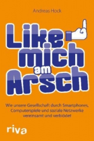 Buch Like mich am Arsch Andreas Hock