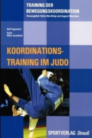 Kniha Koordinationstraining im Judo Ralf Lippmann