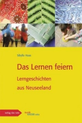 Kniha Das Lernen feiern Sibylle Haas