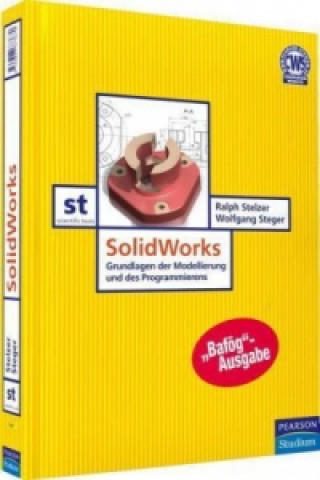 Kniha Solidworks, "Bafög"- Ausgabe Ralf Stelzer