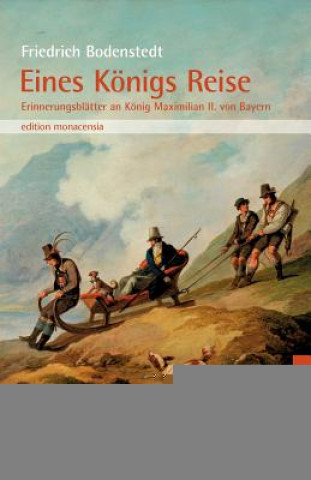 Книга Eines Koenigs Reise Friedrich von Bodenstedt