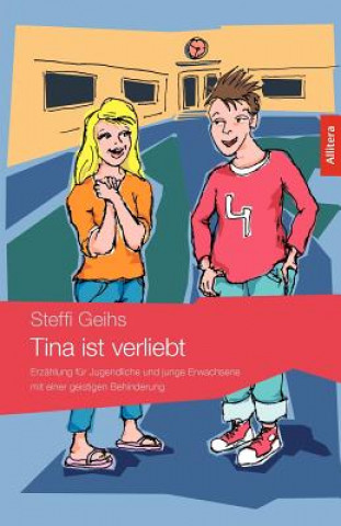 Kniha Tina ist verliebt Steffi Geihs