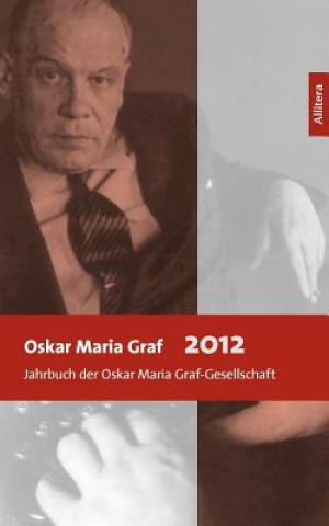 Könyv Oskar Maria Graf 2012 Hans Dollinger