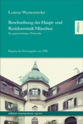 Book Beschreibung der Haupt- und Residenzstadt München Lorenz von Westenrieder