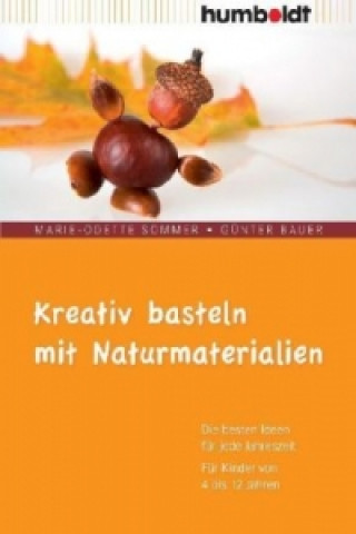 Книга Kreativ basteln mit Naturmaterialien Marie-Odette Sommer