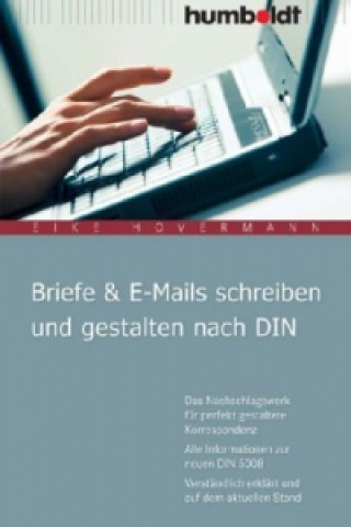 Könyv Briefe & E-Mails schreiben und gestalten nach DIN Eike Hovermann