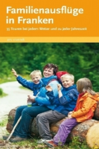 Kniha Familienausflüge in Franken Sylvia Schaub