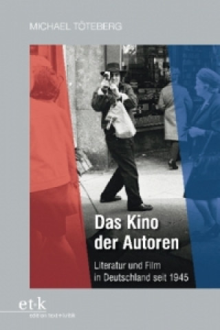Kniha Das Kino der Autoren Michael Töteberg
