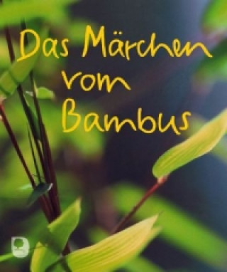 Livre Das Märchen vom Bambus 