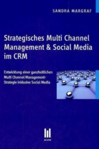 Kniha Strategisches Multi Channel Management & Social Media im CRM Sandra Margraf
