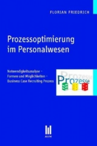 Könyv Prozessoptimierung im Personalwesen Florian Friedrich