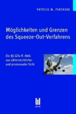 Carte Möglichkeiten und Grenzen des Squeeze-Out-Verfahrens Patrick M. Pintaske
