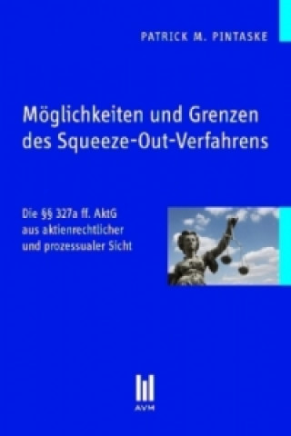 Knjiga Möglichkeiten und Grenzen des Squeeze-Out-Verfahrens Patrick M. Pintaske