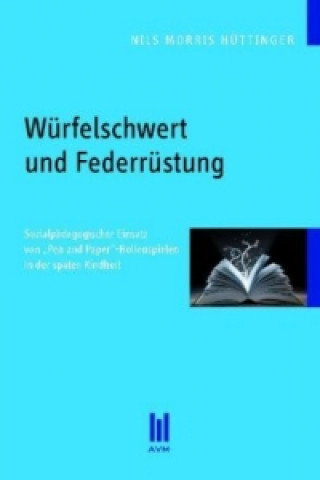 Kniha Würfelschwert und Federrüstung Nils Morris Hüttinger