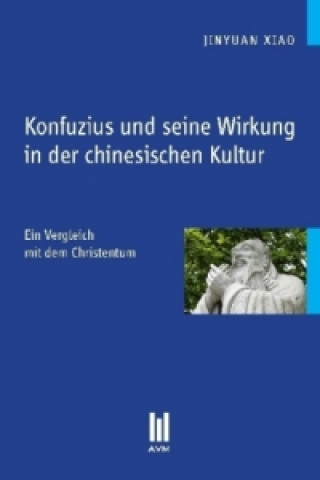 Libro Konfuzius und seine Wirkung in der chinesischen Kultur Jinyuan Xiao