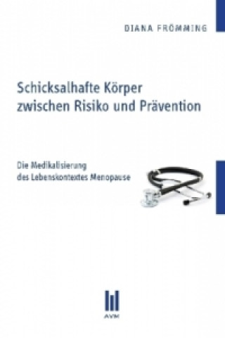 Carte Schicksalhafte Körper zwischen Risiko und Prävention Diana Frömming