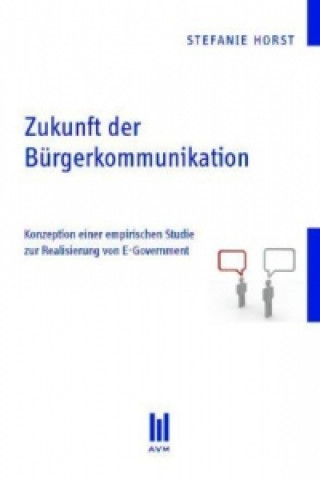 Könyv Zukunft der Bürgerkommunikation Stefanie Horst