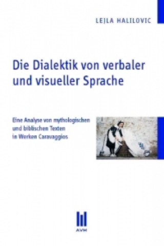 Kniha Die Dialektik von verbaler und visueller Sprache Lejla Halilovic