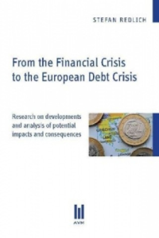 Carte From the Financial Crisis to the European Debt Crisis Stefan Redlich
