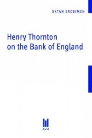 Kniha Henry Thornton on the Bank of England Oktan Erdikmen