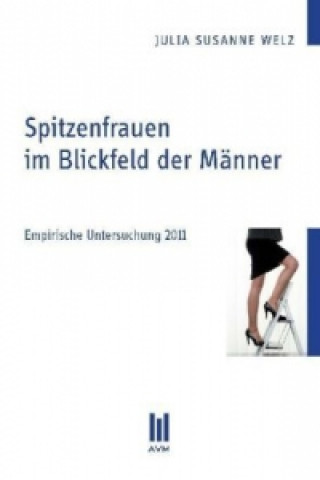 Buch Spitzenfrauen im Blickfeld der Männer Julia Susanne Welz